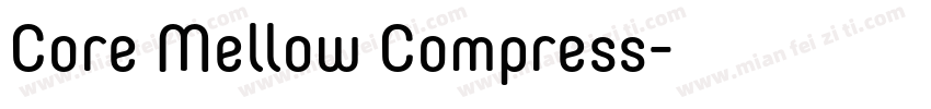 Core Mellow Compress字体转换